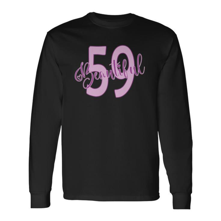 Beautiful 59Th Birthday Apparel For Woman 59 Years Old Long Sleeve T-Shirt T-Shirt Gifts ideas