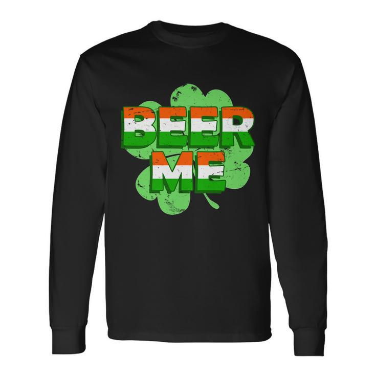 Beer Me St Patricks Day Irish Flag Clover Long Sleeve T-Shirt Gifts ideas