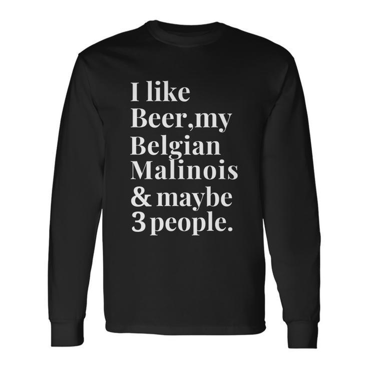 Belgian Malinois Dog Owner Beer Lover Women Men Meaningful Long Sleeve T-Shirt