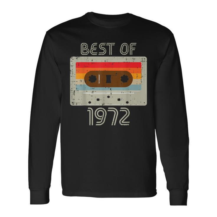 Best Of 1972 Casette Tape Retro 50Th Birthday 50 Years Old Long Sleeve T-Shirt