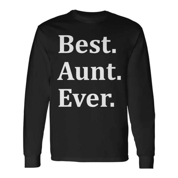 Best Aunt Ever Tshirt Long Sleeve T-Shirt