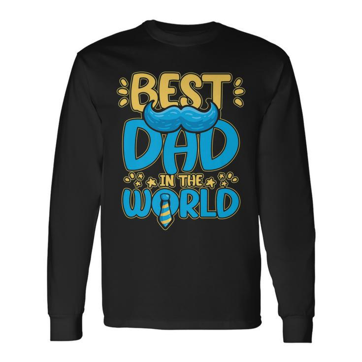 Best Dad In The World For A Dad Long Sleeve T-Shirt Gifts ideas