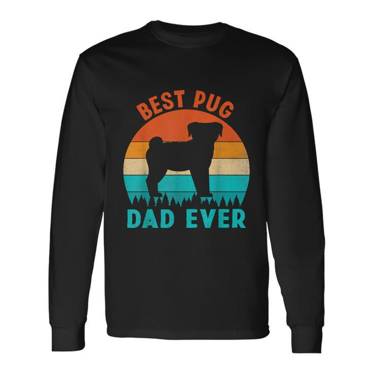 Best Pug Dad Ever Dog Animal Lovers Walker Cute Long Sleeve T-Shirt