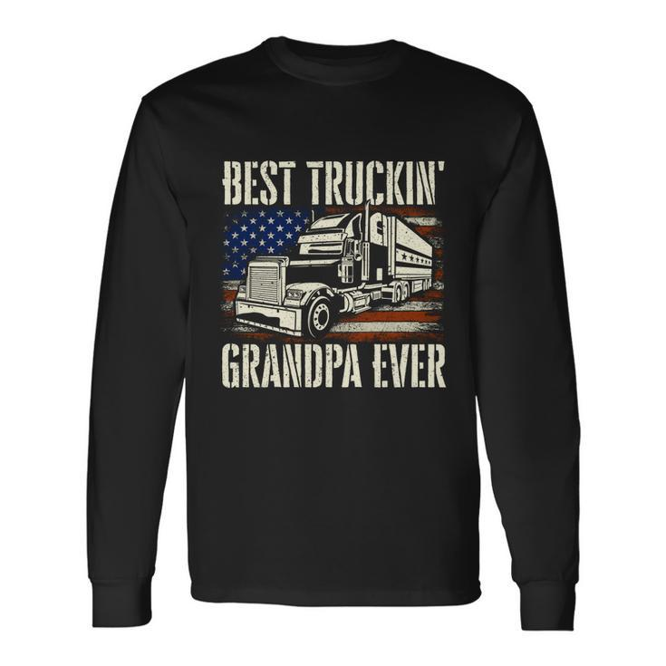 Best Truckin Grandpa Big Rig Semi Truck Driver Trucker Long Sleeve T-Shirt