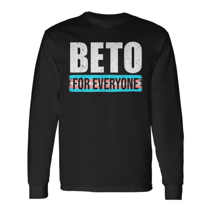 Beto For Everyone Lovers Beto For Everyone People Democrats Men Women Long Sleeve T-Shirt T-shirt Graphic Print