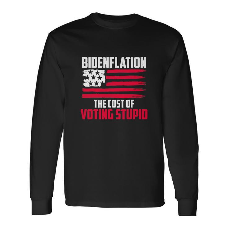Bidenflation The Cost Of Voting Stupid Anti Biden Long Sleeve T-Shirt Gifts ideas