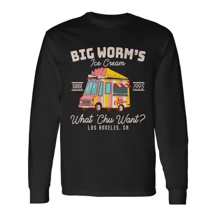 Big Worms Ice Cream What Chu Want Since 1995 Tshirt Long Sleeve T-Shirt