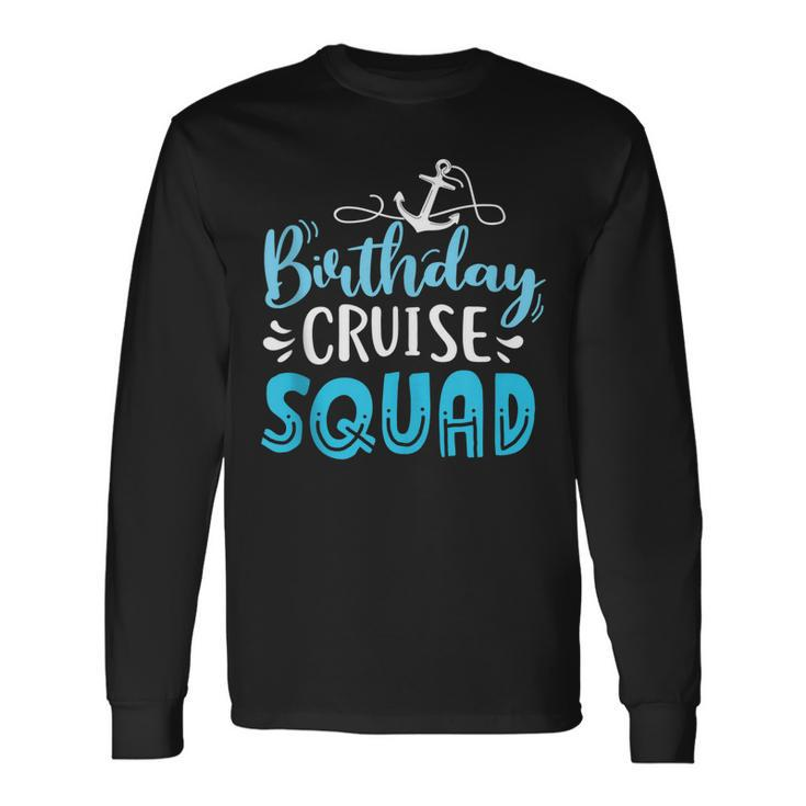 Birthday Cruise Squad Cruising Vacation Birthday V2 Men Women Long Sleeve T-Shirt T-shirt Graphic Print Gifts ideas