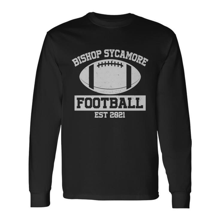 Bishop Sycamore Football Est 2021 Logo Tshirt Long Sleeve T-Shirt Gifts ideas