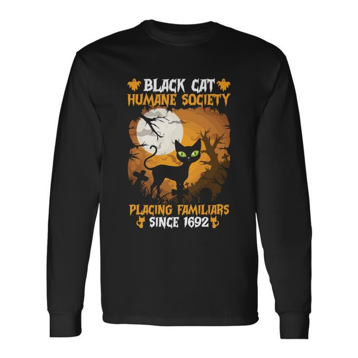Black Cat Humane Society Placing Familiars Halloween Quote Long Sleeve T-Shirt