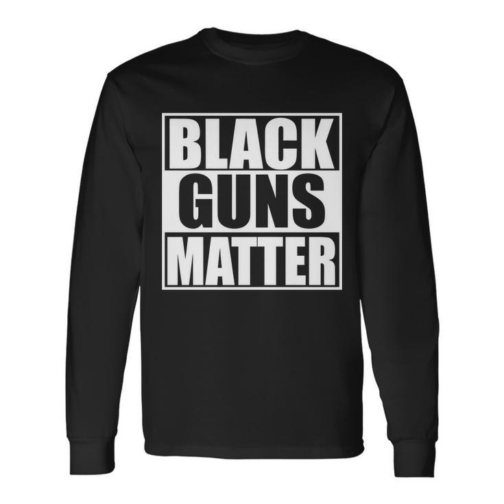 Black Guns Matter 2Nd Amendment Long Sleeve T-Shirt