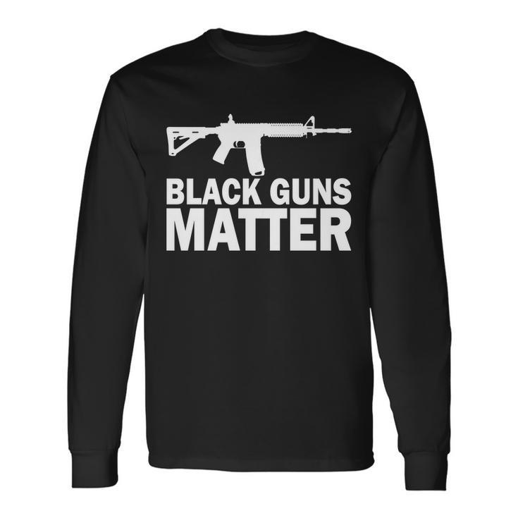 Black Guns Matter Ar-15 Tshirt Long Sleeve T-Shirt