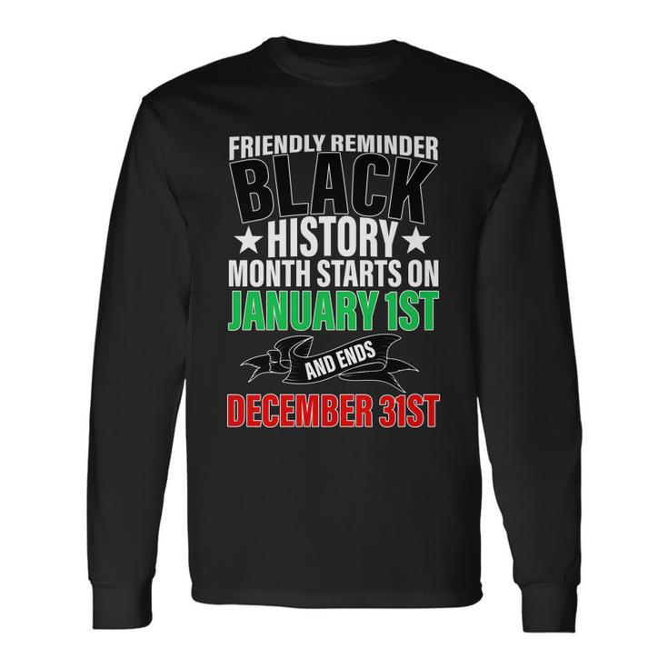 Black History Month All Year Long Long Sleeve T-Shirt