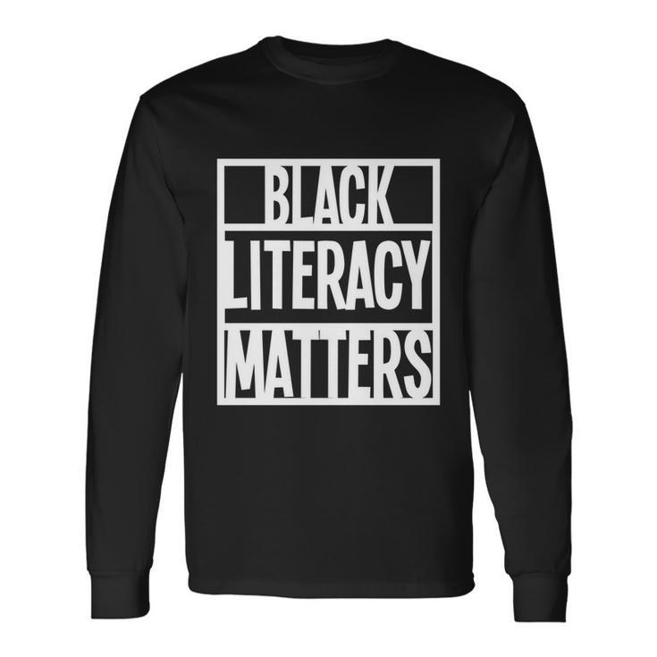 Blmgift Black Literacy Matters Cool Long Sleeve T-Shirt Gifts ideas