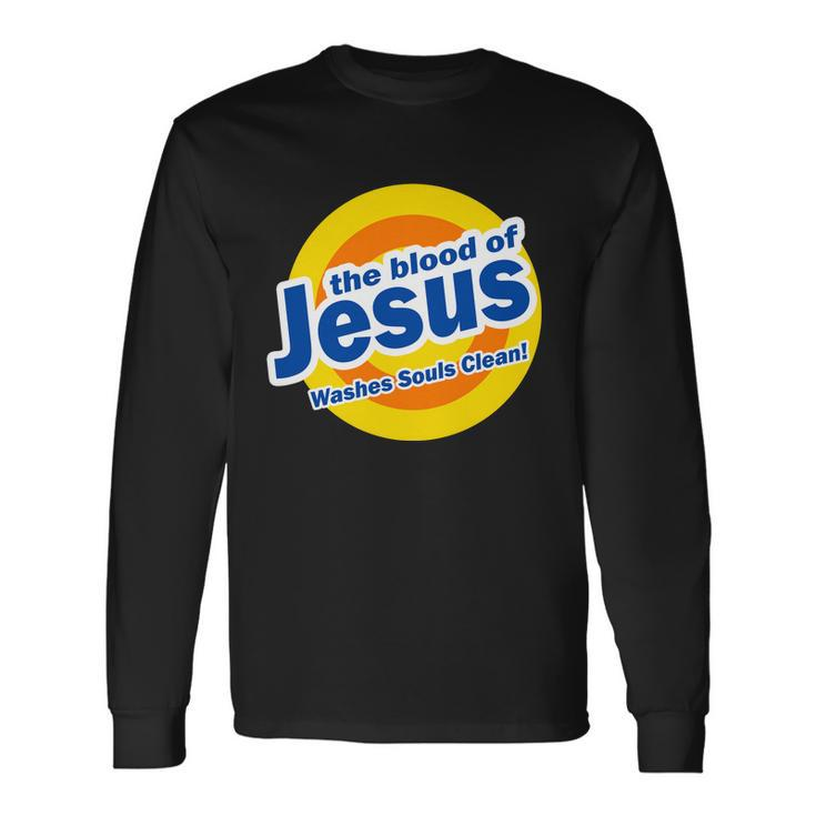 The Blood Of Jesus Washes Souls Clean Long Sleeve T-Shirt