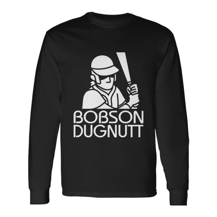 Bobson Dugnutt Dark Long Sleeve T-Shirt