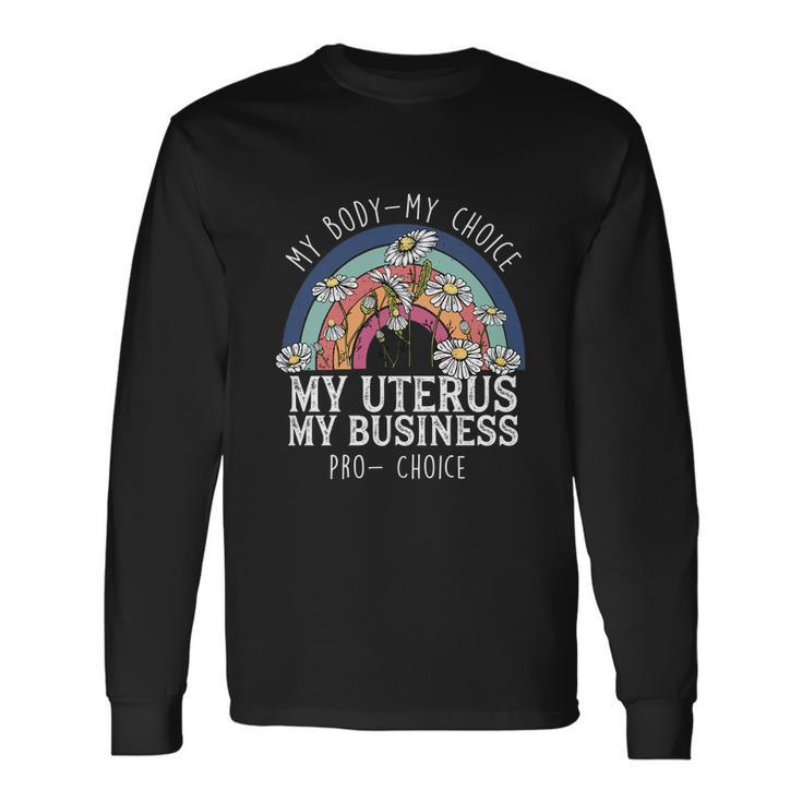 My Body Choice Mind Your Own Uterus Shirt Floral V2 Long Sleeve T-Shirt Gifts ideas