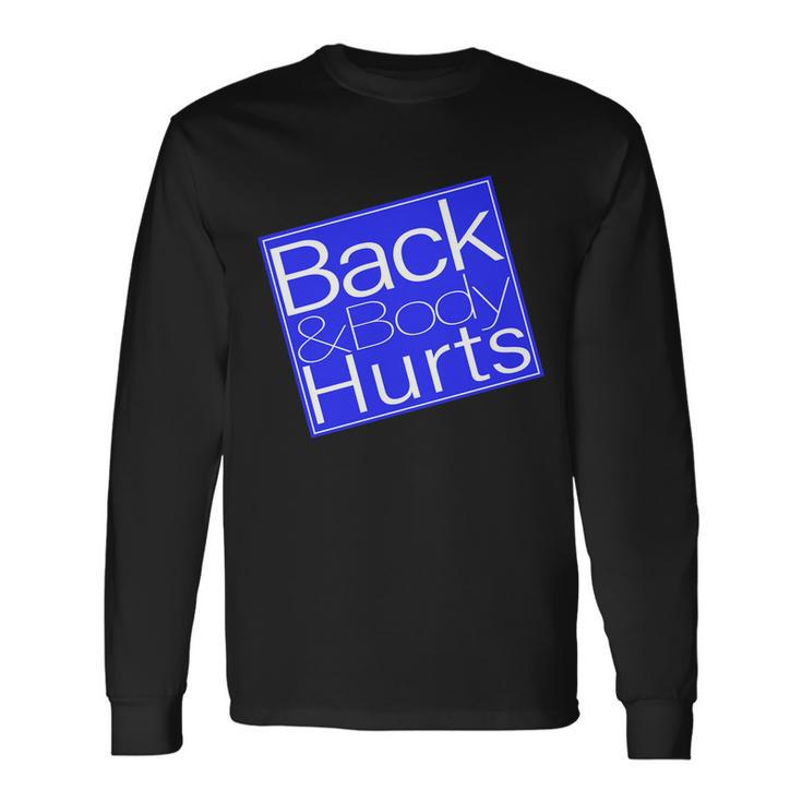 Back And Body Hurts Blue Logo Long Sleeve T-Shirt