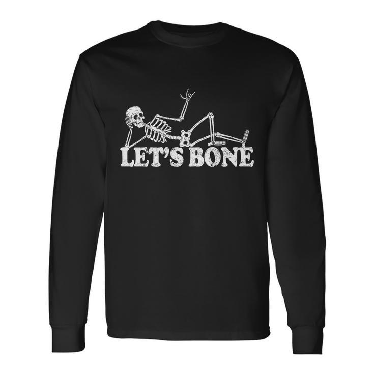 Lets Bone Offensive And Rude Tshirt Long Sleeve T-Shirt