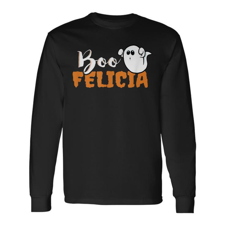 Boo Felicia- Halloween Trick Or Treat Long Sleeve T-Shirt