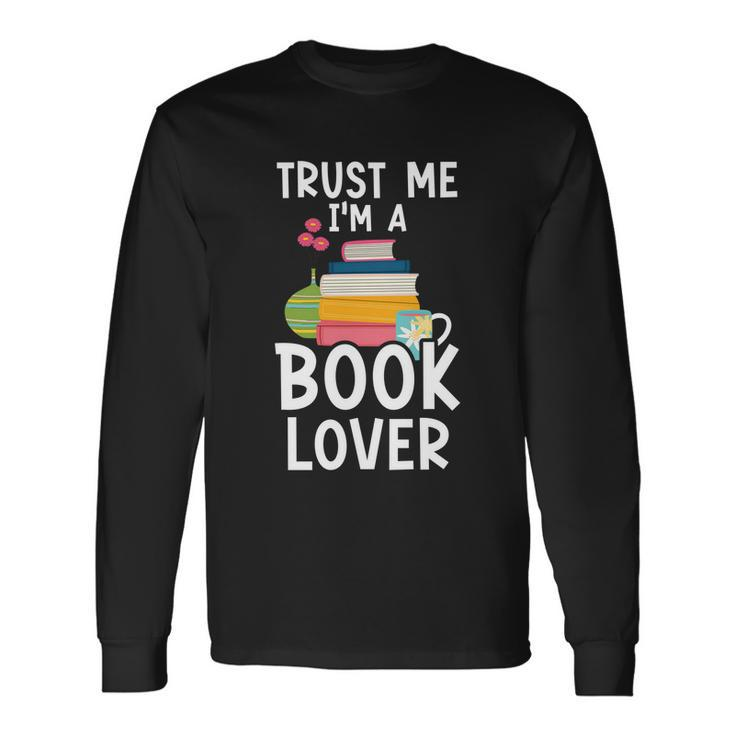 I Am A Book Lover Bookworm Literature Bibliophile Library Meaningful Long Sleeve T-Shirt