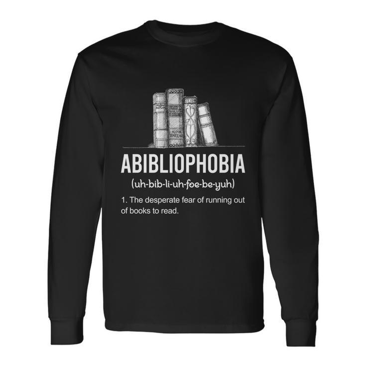 Book Lover Library Tee Abibliophobia Definition Long Sleeve T-Shirt