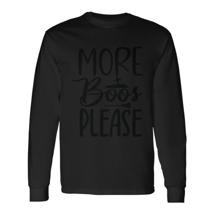 More Boos Please Halloween Quote V6 Long Sleeve T-Shirt