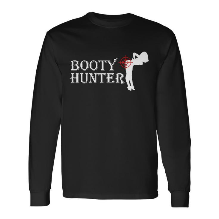 Booty Hunter Tshirt Long Sleeve T-Shirt