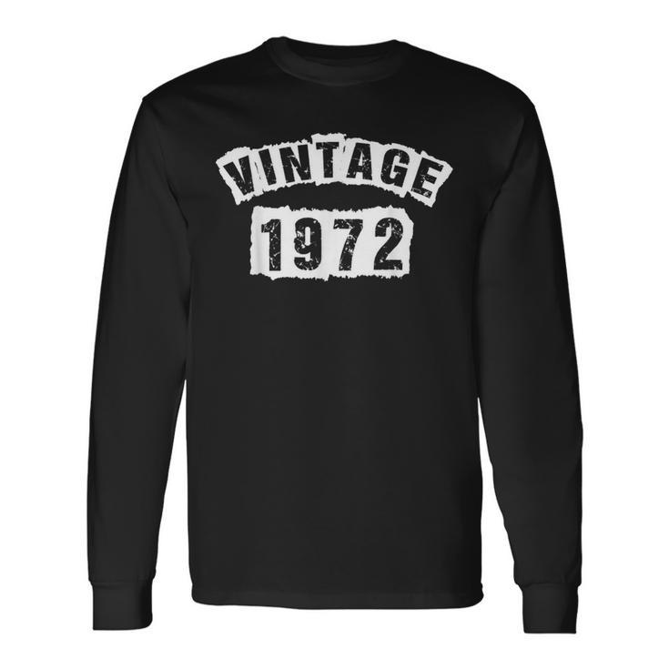 Born In 1972 50 Years Old Made In 1972 50Th Birthday Long Sleeve T-Shirt