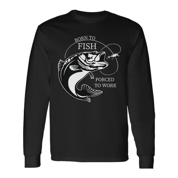 Born To Fish Long Sleeve T-Shirt