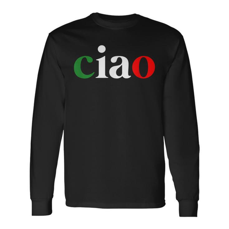 Born In Italy Italian Italy Roots Ciao Men Women Long Sleeve T-Shirt T-shirt Graphic Print