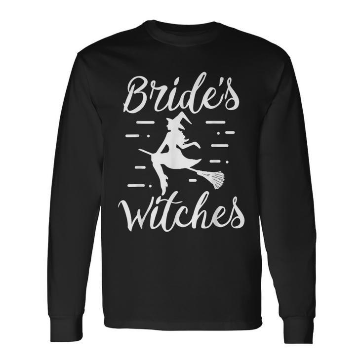 Brides Witches Halloween Bachelorette Party Witch Wedding Long Sleeve T-Shirt