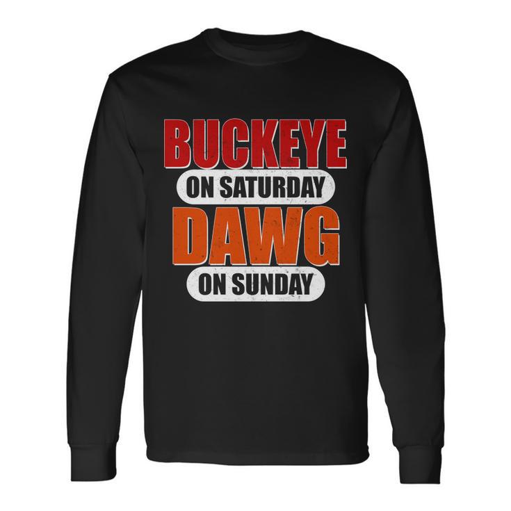 Buckeye On Saturday Dawg On Sunday Tshirt Long Sleeve T-Shirt