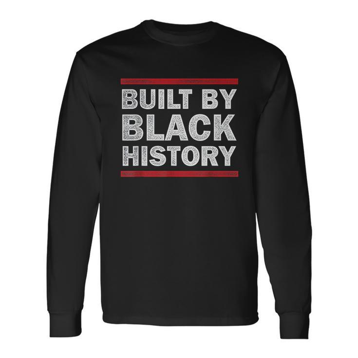 Built By Black History Men Women Long Sleeve T-Shirt T-shirt Graphic Print