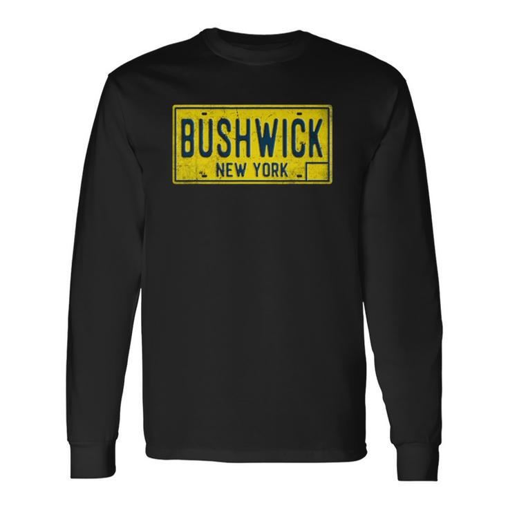 Bushwick Brooklyn New York Old Retro Vintage License Plate Long Sleeve T-Shirt T-Shirt