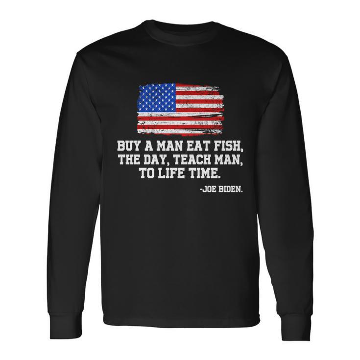 Buy A Man Eat Fish Joe Biden Usa American Flag Tshirt Long Sleeve T-Shirt