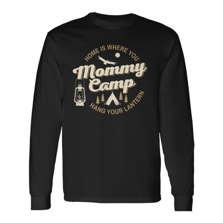 Camp Mommy Shirt Summer Camp Home Road Trip Vacation Camping Long Sleeve T-Shirt T-Shirt Gifts ideas