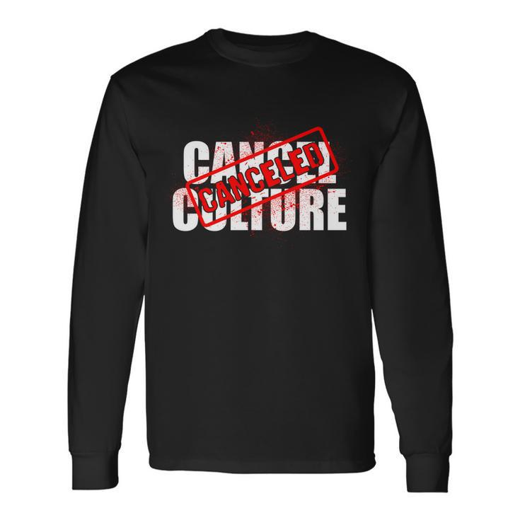 Cancel Culture Canceled Stamp Tshirt Long Sleeve T-Shirt