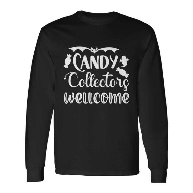 Candy Collectors Wellcome Halloween Quote Long Sleeve T-Shirt