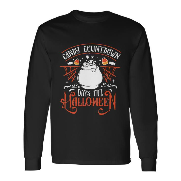 Candy Countdown Days Till Halloween Halloween Quote V2 Long Sleeve T-Shirt