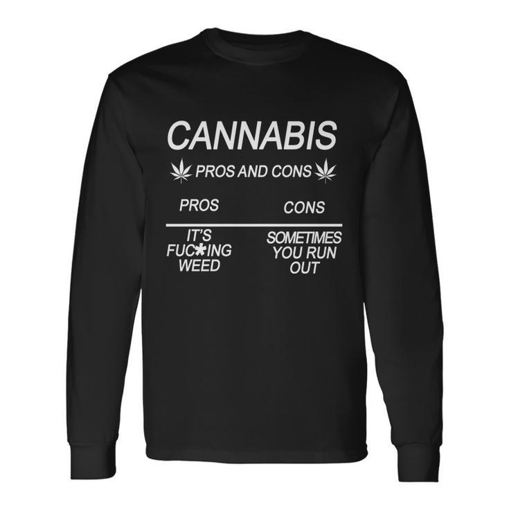 Cannabis Pros And Cons Weed Long Sleeve T-Shirt