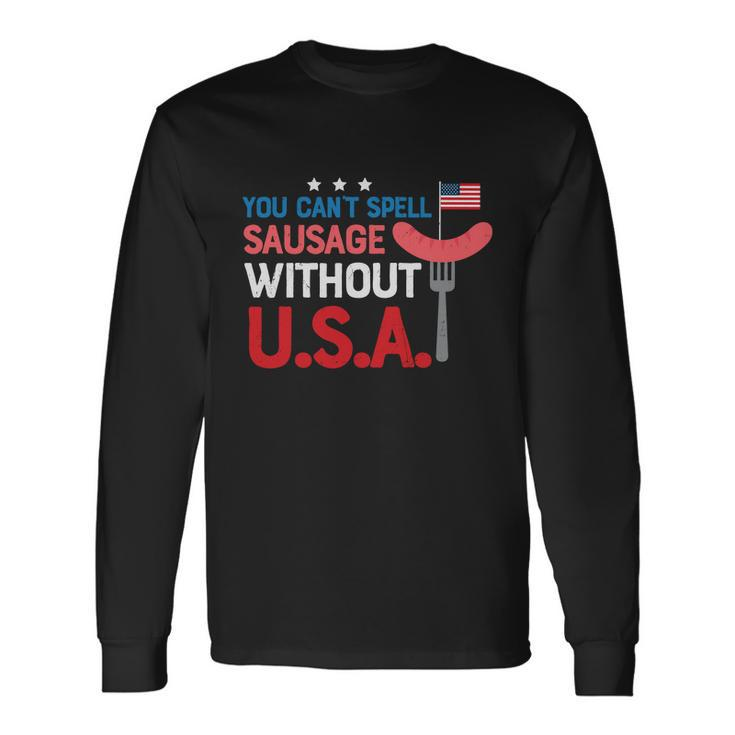 You Cant Spell Sausage Without Usa Plus Size Shirt For Men Women And Long Sleeve T-Shirt