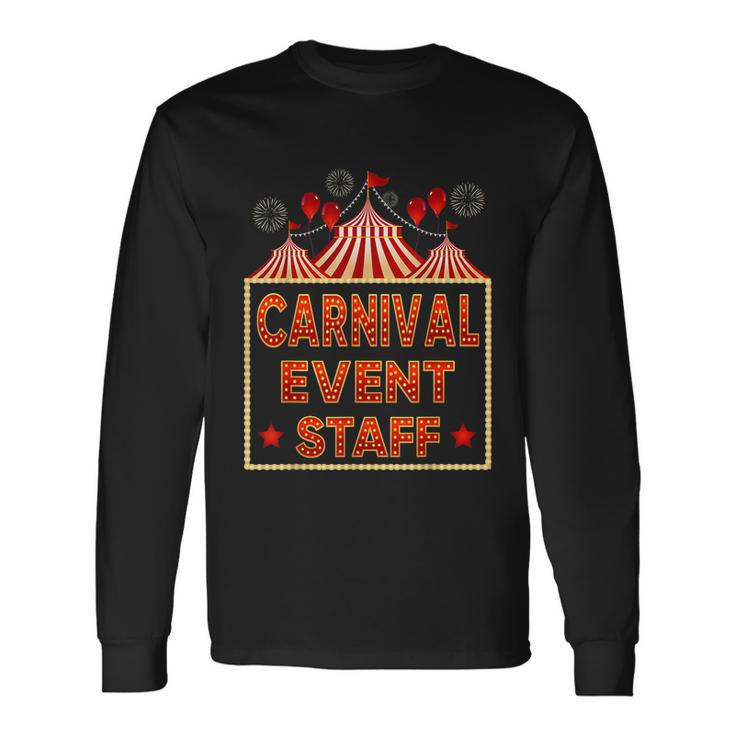 Carnival Event Staff Circus Theme Quote Carnival Long Sleeve T-Shirt