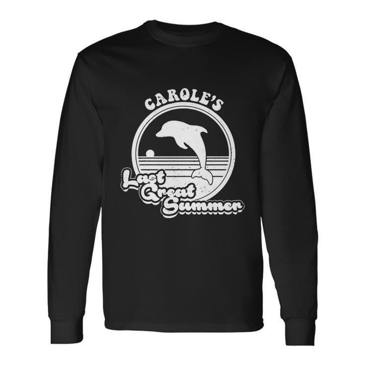 Caroles Last Great Summer Tshirt Long Sleeve T-Shirt