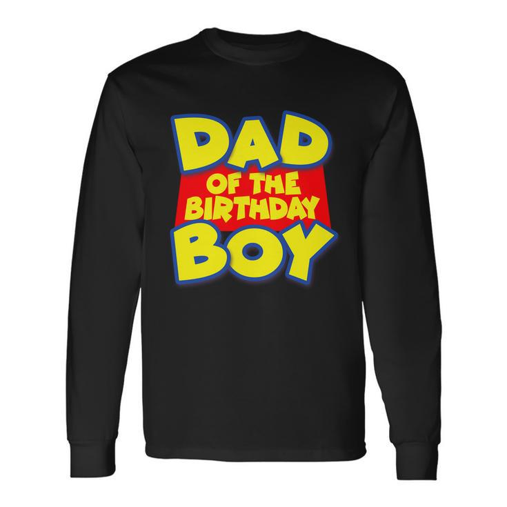 Cartoony Dad Of The Birthday Boy Tshirt Long Sleeve T-Shirt Gifts ideas