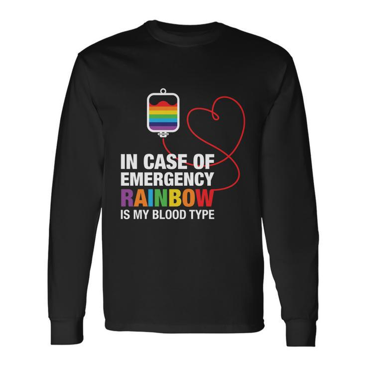 In Case Of Emergency Rainbow Lgbt Pride Month Long Sleeve T-Shirt
