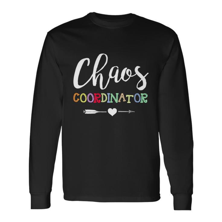 Chaos Coordinator For A Mischief Ager Long Sleeve T-Shirt