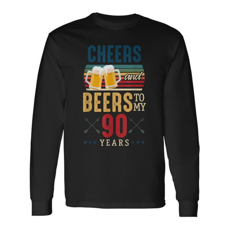 Cheers And Beers To My 90 Years 90Th Birthday Long Sleeve T-Shirt