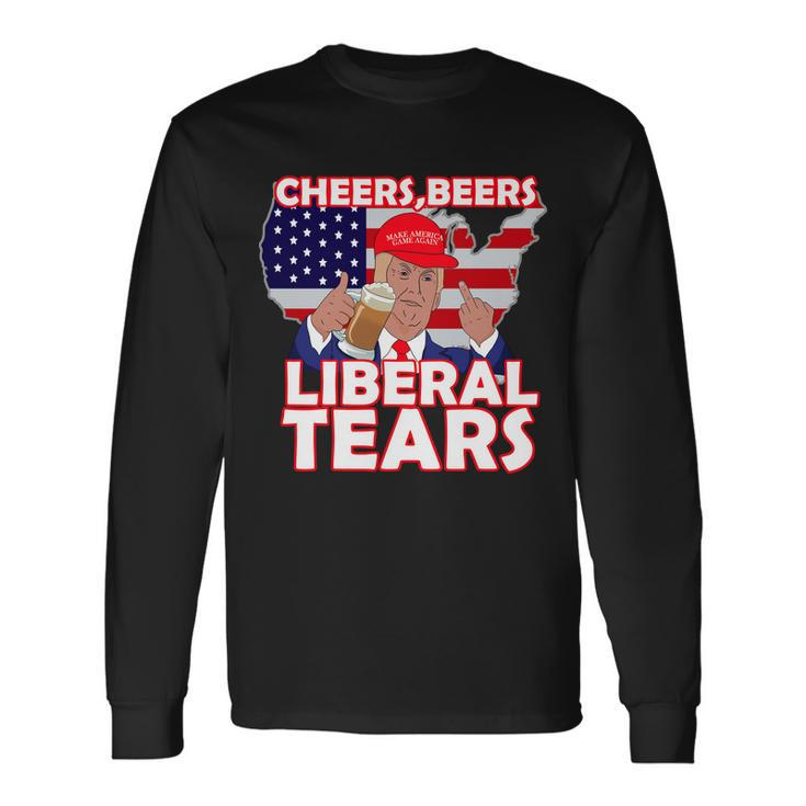 Cheers Beers Liberal Tears Pro Trump Long Sleeve T-Shirt