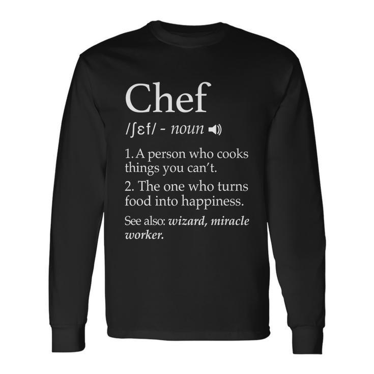 Chef Definition Vocaburary For Cooking Master Food Cooking Lovers Long Sleeve T-Shirt